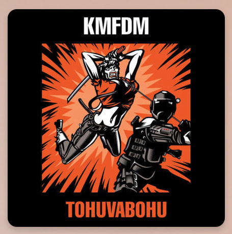 KMFDM album cover of the same phrase.